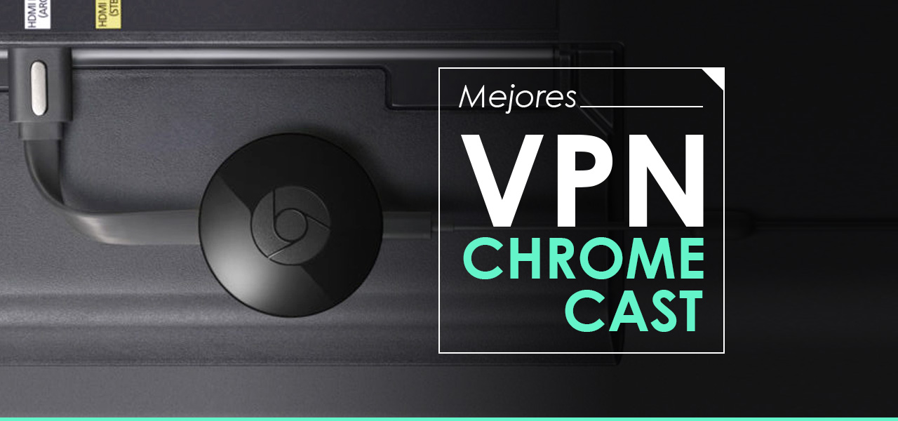 VPN chromecast