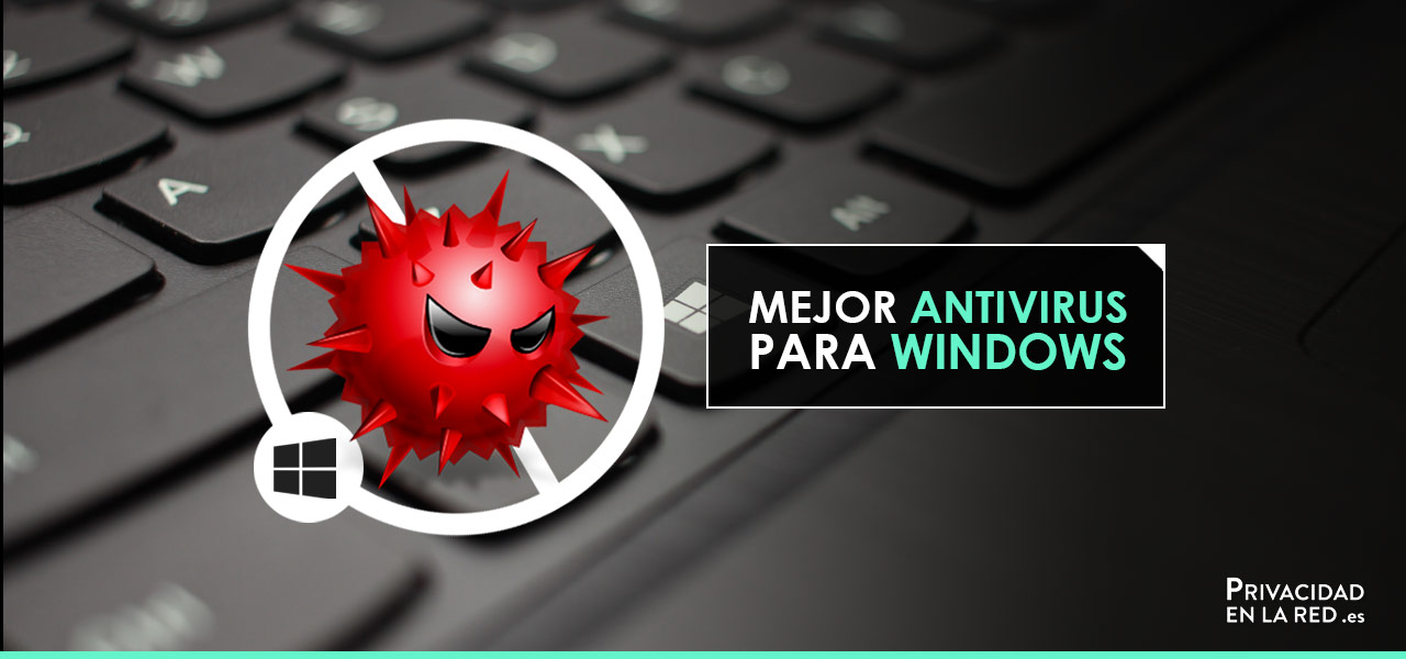 mejores antivirus para windows