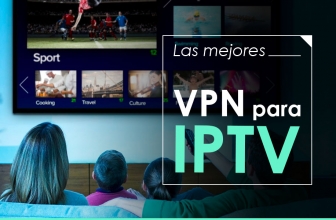 Las mejores VPN para IPTV en 2025