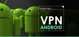 ¿Cuál es la mejor VPN Android de 2025?