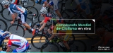Ver el Campeonato Mundial de Ciclismo en 2025