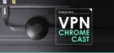 ¡Aquí están las 5 mejores VPN Chromecast de 2025!