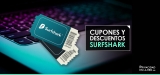 Cupón Surfshark VPN: 82% de descuento