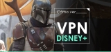 Cuál es la mejor VPN para ver Disney Plus en 2025?