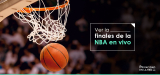 ¿Cómo ver las finales de la NBA 2025 gratis?