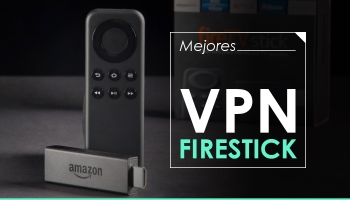 ¡Sácale provecho a tu TV con VPN Fire Stick!