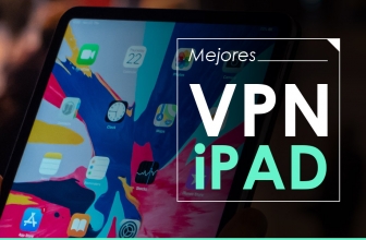 ¡Descubre las mejores iPad VPN de 2025!