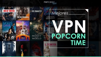 Las 5 mejores Popcorn Time VPN en 2025
