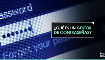 ¿Qué es un administrador de contraseñas? ¿Por qué necesitas uno en 2026?