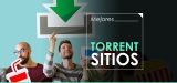 Los 10 mejores sitios para bajar un torrent 2025