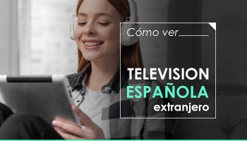 Un manual para ver television online de España desde el extranjero