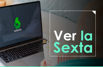 ¿Cómo ver La Sexta online desde el extranjero?