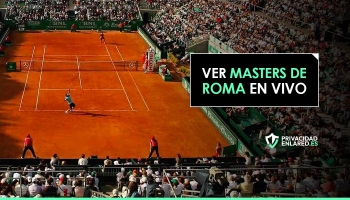Dónde y Cómo ver el Masters de Roma 2026 en vivo desde cualquier lugar