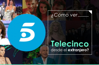 ¿Cómo ver Telecinco desde el extranjero sin límites?