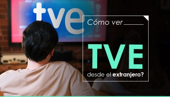 ¿Cómo ver TVE en directo desde el extranjero en 2026?
