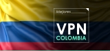 VPN Colombia 2025: Las 5 mejores del mercado