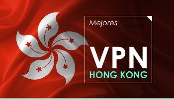 ¡Las mejores VPN Hong Kong para usar en 2025!