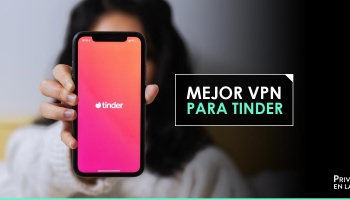 Mejores VPN para Tinder en el 2026