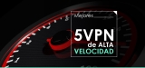 5 VPN de alta velocidad | Reseña de las super VPN fast